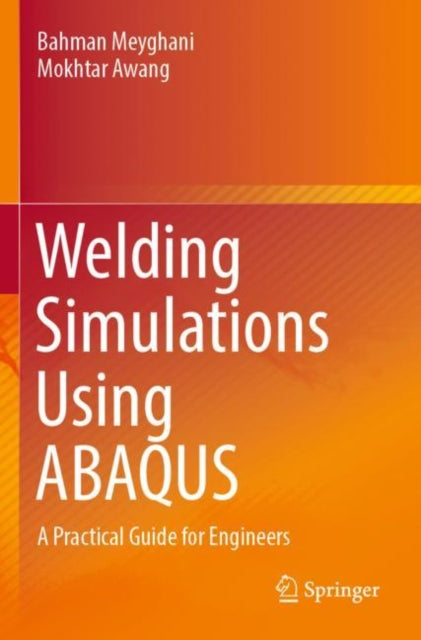 Book cover of: Welding Simulations Using ABAQUS
