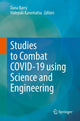 Book cover of: Studies to Combat COVID-19 using Science and Engineering. By: Dana Barry