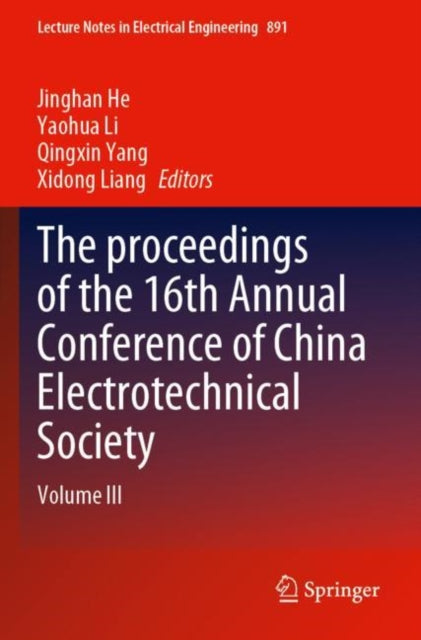Book cover of: proceedings of the 16th Annual Conference of China Electrotechnical Society. By: Jinghan He