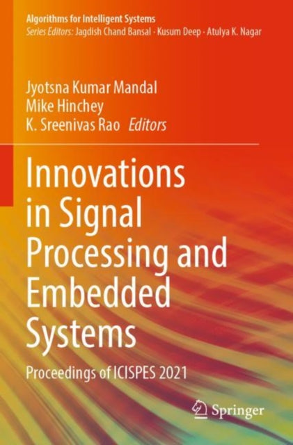 Book cover of: Innovations in Signal Processing and Embedded Systems. By: Jyotsna Kumar Mandal