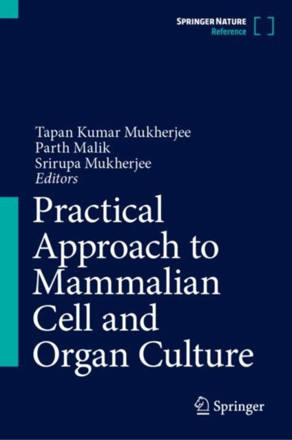 Book cover of: Practical Approach to Mammalian Cell and Organ Culture. By: Tapan Kumar Mukherjee