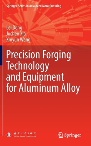 Precision Forging Technology and Equipment for Aluminum Alloy