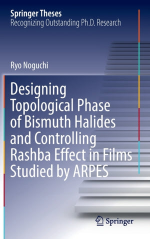 Designing Topological Phase of Bismuth Halides and Controlling Rashba Effect in Films Studied by ARPES