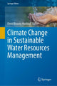 Book cover of: Climate Change in Sustainable Water Resources Management. By: Omid Bozorg-Haddad