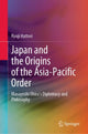 Book cover of: Japan and the Origins of the Asia-Pacific Order. By: Ryuji Hattori