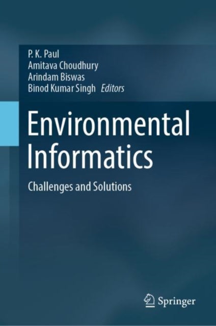 Book cover of: Environmental Informatics. By: P. K. Paul