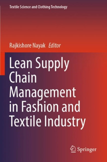 Book cover of: Lean Supply Chain Management in Fashion and Textile Industry. By: Rajkishore Nayak