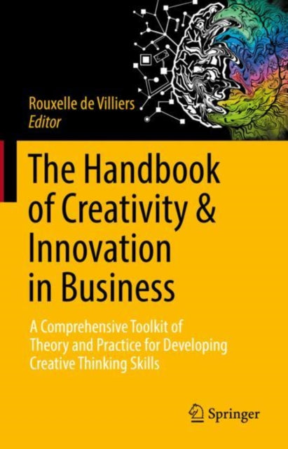 Book cover of: Handbook of Creativity & Innovation in Business. By: Rouxelle De Villiers