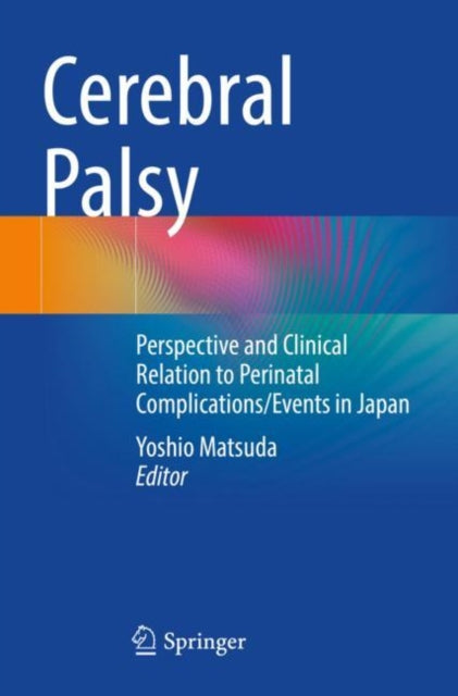 Book cover of: Cerebral Palsy. By: Yoshio Matsuda