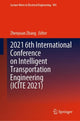 Book cover of: 2021 6th International Conference on Intelligent Transportation Engineering (ICITE 2021). By: Zhenyuan Zhang