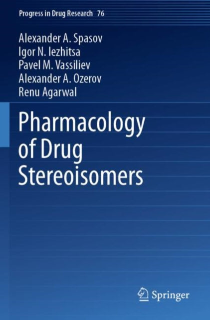 Book cover of: Pharmacology of Drug Stereoisomers. By: Alexander A. Spasov
