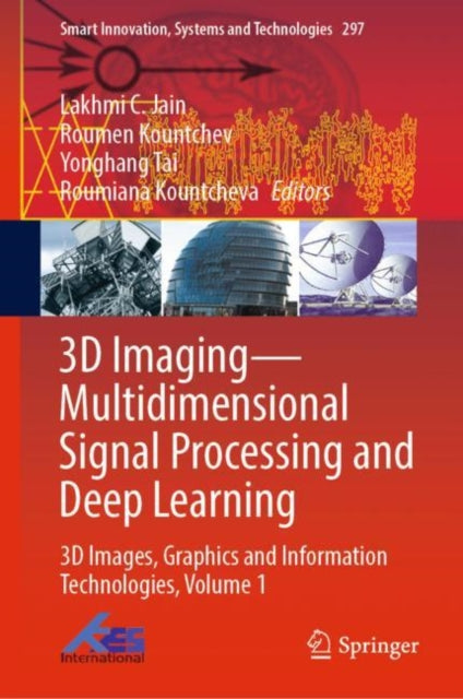 Book cover of: 3D Imaging—Multidimensional Signal Processing and Deep Learning. By: Lakhmi Jain