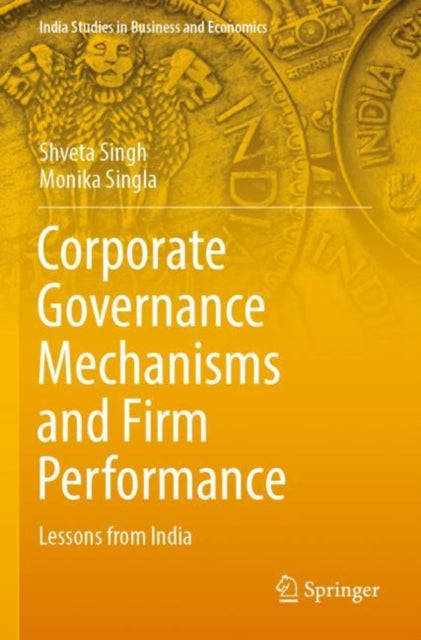 Book cover of: Corporate Governance Mechanisms and Firm Performance. By: Shveta Singh
