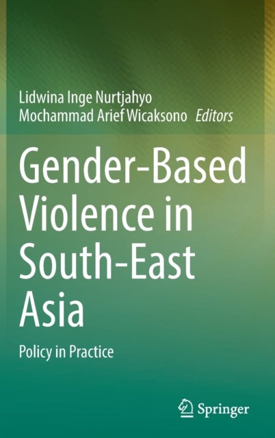 Book cover of: Gender-Based Violence in South-East Asia. By: Lidwina Inge Nurtjahyo