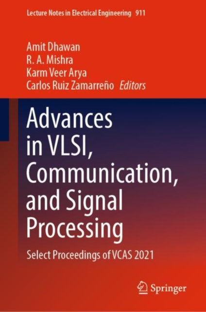 Book cover of: Advances in VLSI, Communication, and Signal Processing. By: Amit Dhawan