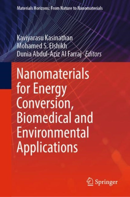 Book cover of: Nanomaterials for Energy Conversion, Biomedical and Environmental Applications. By: Kaviyarasu Kasinathan