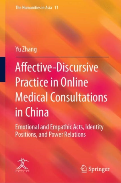 Book cover of: Affective-Discursive Practice in Online Medical Consultations in China. By: Yu Zhang
