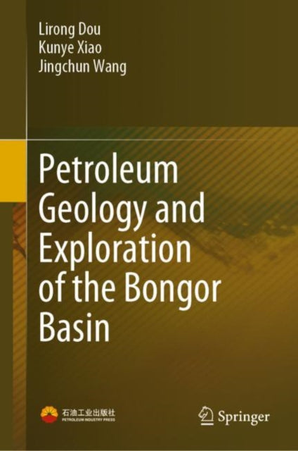 Book cover of: Petroleum Geology and Exploration of the Bongor Basin. By: Lirong Dou