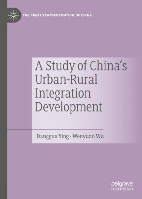 Book cover of: Study of China's Urban-Rural Integration Development. By: Guoying Dang