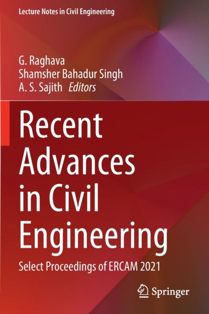 Book cover of: Recent Advances in Civil Engineering. By: G. Raghava