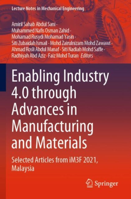 Book cover of: Enabling Industry 4.0 through Advances in Manufacturing and Materials. By: Amiril Sahab Abdul Sani
