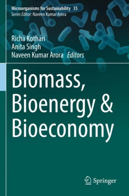Book cover of: Biomass, Bioenergy & Bioeconomy. By: Richa Kothari