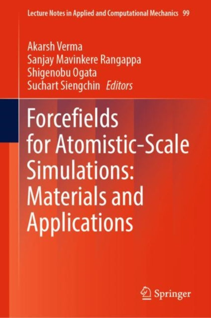 Book cover of: Forcefields for Atomistic-Scale Simulations: Materials and Applications. By: Akarsh Verma