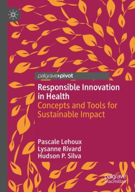 Book cover of: Responsible Innovation in Health. By: Pascale Lehoux