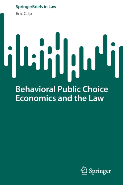 Book cover of: Behavioral Public Choice Economics and the Law