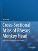 Book cover of: Cross-Sectional Atlas of Rhesus Monkey Head. By: Jin Seo Park
