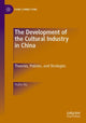 Book cover of: Development of the Cultural Industry in China. By: Huilin Hu