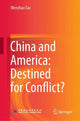 Book cover of: China and America: Destined for Conflict?. By: Wenzhao Tao