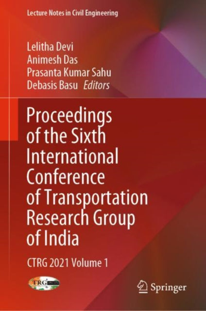 Book cover of: Proceedings of the Sixth International Conference of Transportation Research Group of India. By: Lelitha Devi