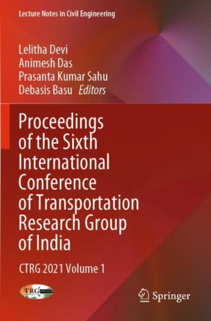 Book cover of: Proceedings of the Sixth International Conference of Transportation Research Group of India. By: Lelitha Devi