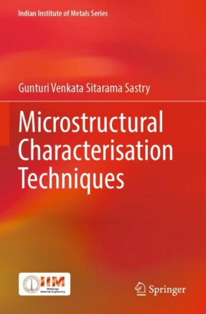 Book cover of: Microstructural Characterisation Techniques. By: Gunturi Venkata Sitarama Sastry