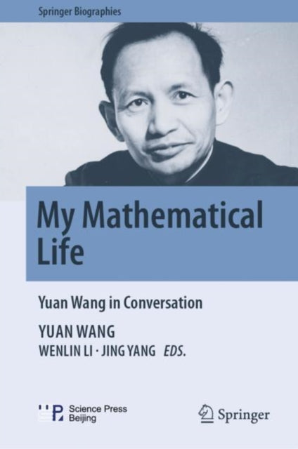 Book cover of: My Mathematical Life. By: Wang, Yuan