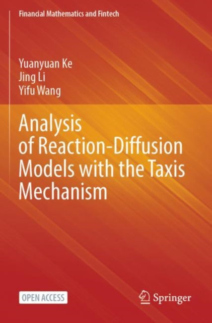 Book cover of: Analysis of Reaction-Diffusion Models with the Taxis Mechanism. By: Yuanyuan Ke