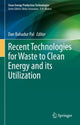 Book cover of: Recent Technologies for Waste to Clean Energy and its Utilization. By: Dan Bahadur Pal