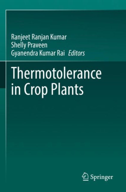 Book cover of: Thermotolerance in Crop Plants. By: Ranjeet Ranjan Kumar