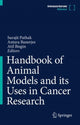 Book cover of: Handbook of Animal Models and its Uses in Cancer Research. By: Surajit Pathak