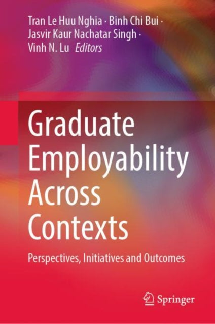 Book cover of: Graduate Employability Across Contexts. By: Tran Le Huu Nghia