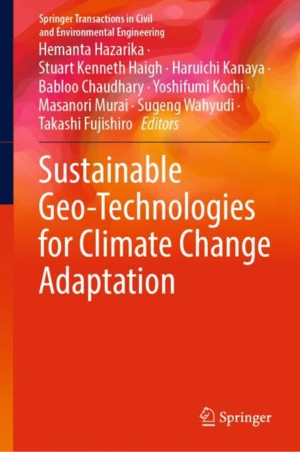 Book cover of: Sustainable Geo-Technologies for Climate Change Adaptation. By: Hemanta Hazarika