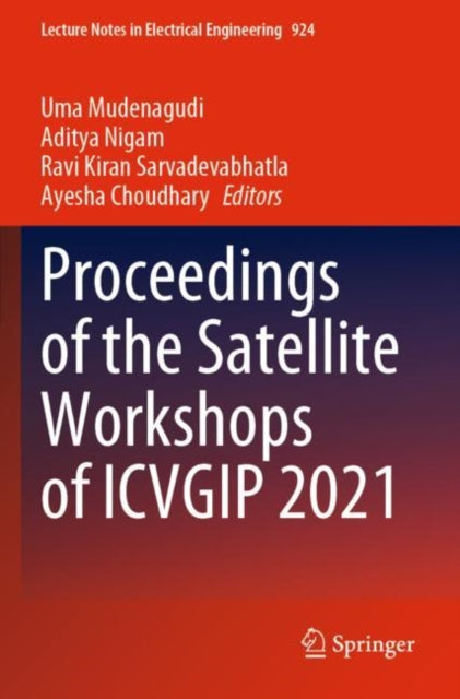 Book cover of: Proceedings of the Satellite Workshops of ICVGIP 2021. By: Uma Mudenagudi