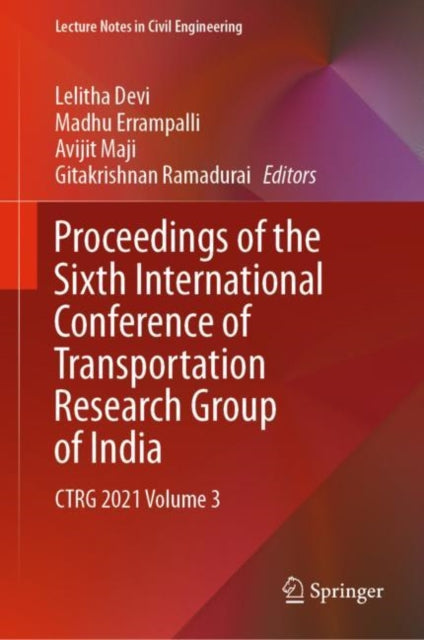 Book cover of: Proceedings of the Sixth International Conference of Transportation Research Group of India. By: Lelitha Devi