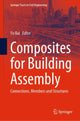 Book cover of: Composites for Building Assembly. By: Yu Bai