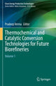 Book cover of: Thermochemical and Catalytic Conversion Technologies for Future Biorefineries. By: Pradeep Verma