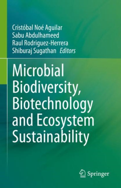 Book cover of: Microbial Biodiversity, Biotechnology and Ecosystem Sustainability. By: Cristóbal Noé Aguilar