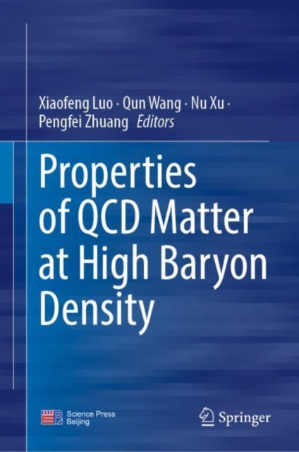 Book cover of: Properties of QCD Matter at High Baryon Density. By: Xiaofeng Luo
