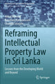 Book cover of: Reframing Intellectual Property Law in Sri Lanka. By: Althaf Marsoof