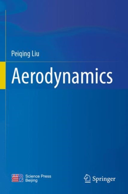 Book cover of: Aerodynamics. By: Peiqing Liu